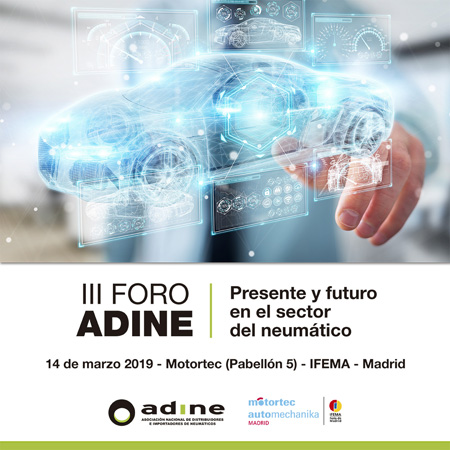 III Foro ADINE: ‘Presente y futuro en el sector del neumático’