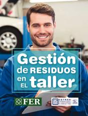FER y CETRAA lanzan una campaña sobre cómo gestionar los residuos generados en los talleres