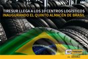 Tiresur inaugura el quinto almacén de Brasil, llegando a los 10 centros logísticos 