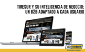 El B2B de Tiresur y su inteligencia de negocio: la plataforma totalmente personalizada para cada cliente