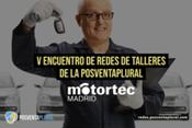 MOTORTEC Madrid 2022 acogerá el V Encuentro de Redes de Talleres de la Posventa Plural