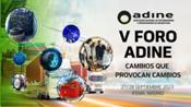 Bajo el lema 'Cambios que provoca CAMBIOS' tendrá lugar el V Foro de ADINE 