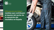 OPEN espera del nuevo Gobierno medidas que contribuyan al impulso del sector de la reposición del neumático en España